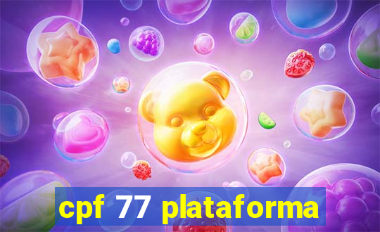 cpf 77 plataforma